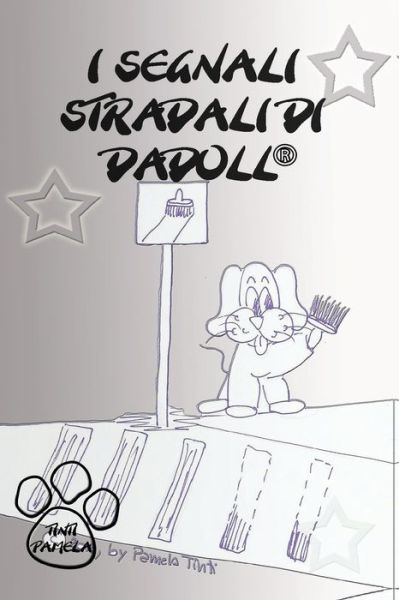 Cover for Pamela Tinti · I Segnali Stradali Di Dadoll (Paperback Book) (2015)