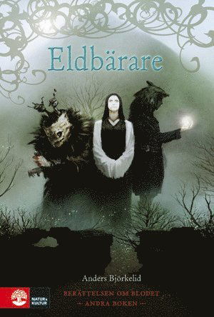 Cover for Anders Björkelid · Berättelsen om blodet: Eldbärare (Paperback Bog) (2014)