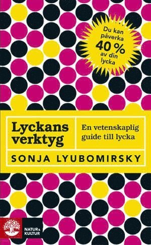 Cover for Sonja Lyubomirsky · Lyckans verktyg : en vetenskaplig guide till lycka (Taschenbuch) (2009)