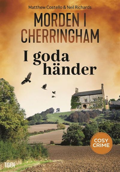 Morden i Cherringham: I goda händer - Neil Richards - Książki - Tiden - 9789151504230 - 22 lutego 2021