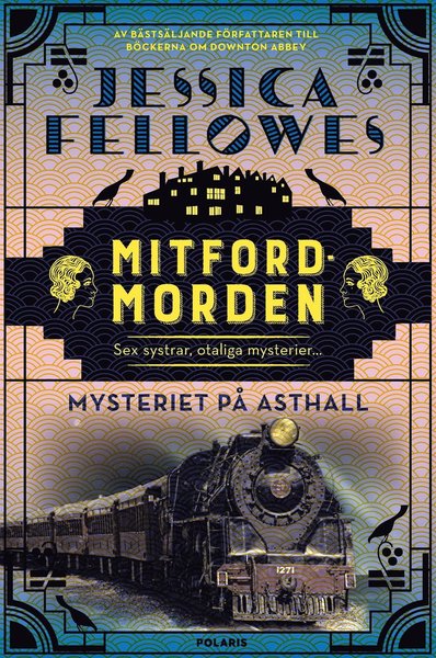 Mitfordmorden: Mysteriet på Asthall - Jessica Fellowes - Böcker - Bokförlaget Polaris - 9789177951230 - 18 februari 2019