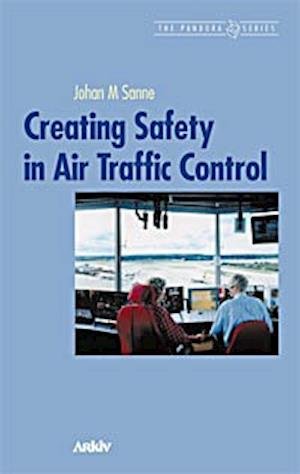 Cover for Johan M. Sanne · Pandora: Creating Safety In Air Traffic Control (Buch) (1999)
