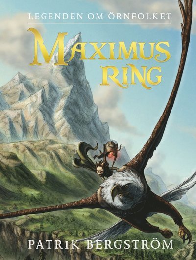 Cover for Patrik Bergström · Legenden om Örnfolket: Maximus ring (Inbunden Bok) (2015)