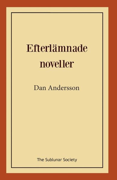 Cover for Dan Andersson · Efterlämnade noveller (Book) (2018)