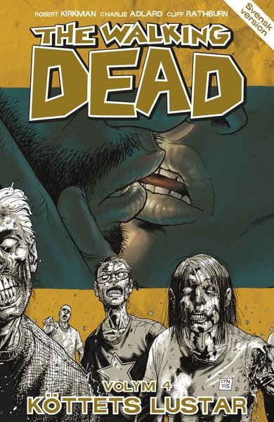 Cover for Robert Kirkman · The Walking Dead: The Walking Dead volym 4. Köttets lustar (Bog) (2012)