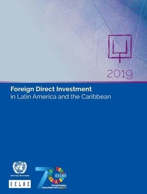Cover for United Nations: Economic Commission for Latin America and the Caribbean · Foreign direct investment in Latin America and the Caribbean 2019 (Paperback Book) (2019)