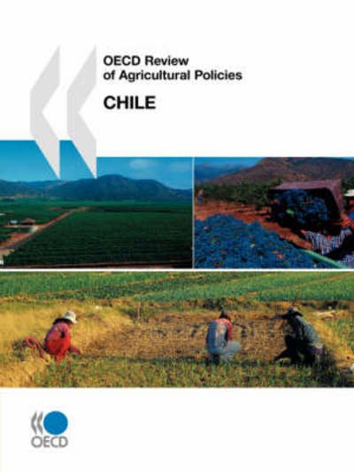 Oecd Review of Agricultural Policies Chile - Oecd Organisation for Economic Co-operation and Develop - Livros - oecd publishing - 9789264042230 - 5 de março de 2008