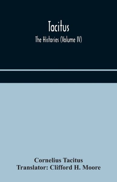 Tacitus; The Histories - Cornelius Tacitus - Books - Alpha Edition - 9789354174230 - October 5, 2020