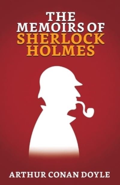 Cover for Arthur Doyle Conan · The Memoirs of Sherlock Holmes (Paperback Book) (2021)