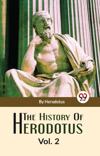 The History of Herodotus - Herodotus - Books - Double 9 Books LLP - 9789358019230 - January 5, 2023