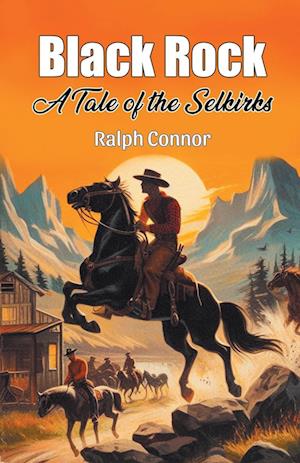 Cover for Ralph Connor · Black RockA Tale of the Selkirks (Edition2024) (Paperback Book) (2024)