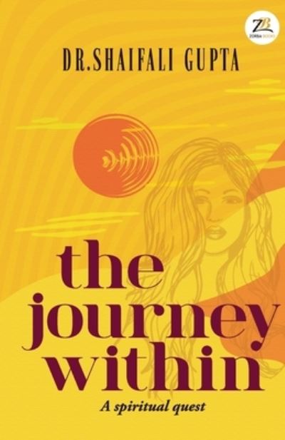 Cover for Dr Shaifali Gupta · The Journey Within (Taschenbuch) (2020)