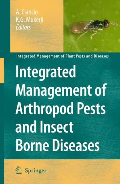 Aurelio Ciancio · Integrated Management of Arthropod Pests and Insect Borne Diseases - Integrated Management of Plant Pests and Diseases (Paperback Book) [2010 edition] (2012)