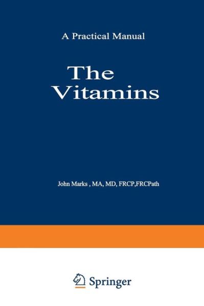 Cover for J. Marks · The Vitamins: Their Role in Medical Practice (Paperback Book) [Softcover reprint of the original 1st ed. 1985 edition] (2012)