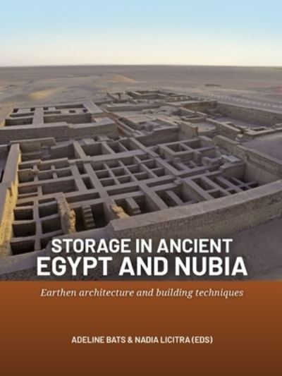 Cover for Storage in Ancient Egypt and Nubia: Earthen architecture and building techniques (Paperback Book) (2024)