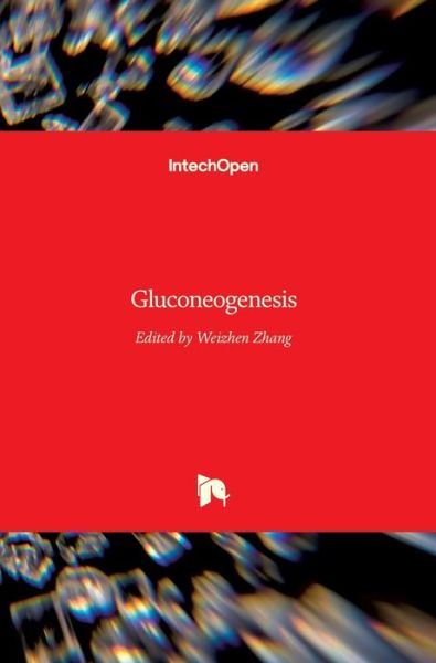 Cover for Weizhen Zhang · Gluconeogenesis (Hardcover Book) (2017)