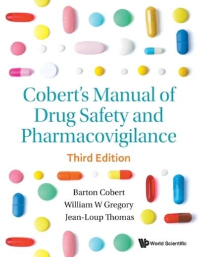 Cover for Cobert, Barton (Blcmd Associates Llc, Usa) · Cobert's Manual Of Drug Safety And Pharmacovigilance (Paperback Bog) [Third edition] (2019)