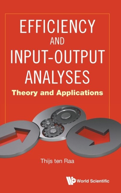 Cover for Thijs Ten Raa · Efficiency And Input-output Analyses: Theory And Applications (Hardcover bog) (2021)