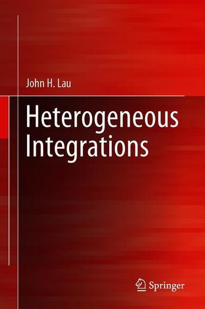 Cover for John H. Lau · Heterogeneous Integrations (Hardcover Book) [2019 edition] (2019)
