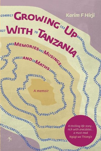 Cover for Karim F. Hirji · Growing Up with Tanzania. Memories, Musings and Maths (Pocketbok) (2014)