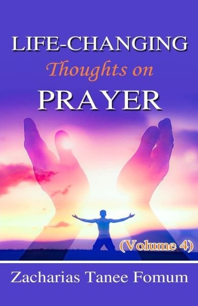 Cover for Zacharias Tanee Fomum · Life-Changing Thoughts on Prayer (Volume 4) - Prayer Power (Paperback Bog) (2022)