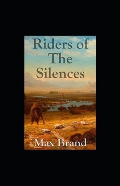 Cover for Max Brand · Riders of the Silences Illustrated (Taschenbuch) (2022)