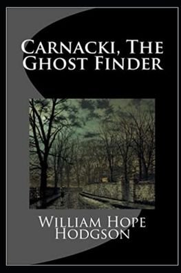 Cover for William Hope Hodgson · Carnacki, The Ghost Finder illustrated (Paperback Book) (2021)