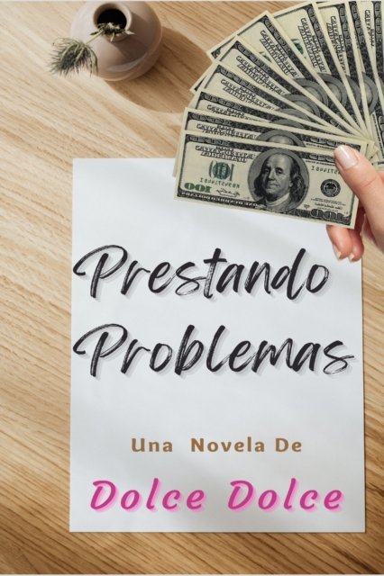 Cover for Dolce Dolce · Prestando Problemas (Paperback Book) (2021)