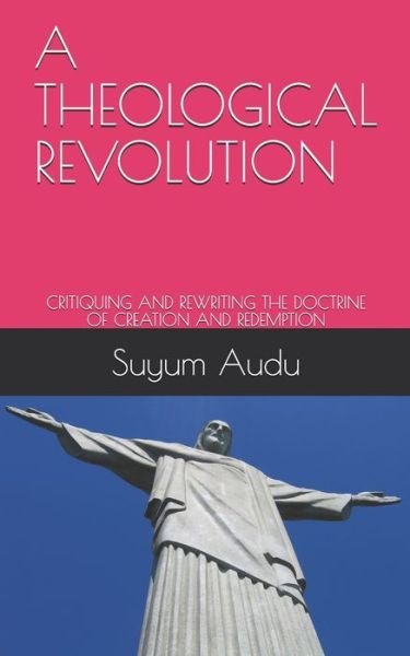Cover for Suyum Audu · A Theological Revolution (Paperback Bog) (2021)