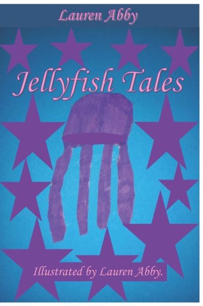 Cover for Lauren Abby · Jellyfish Tales (Paperback Book) (2021)