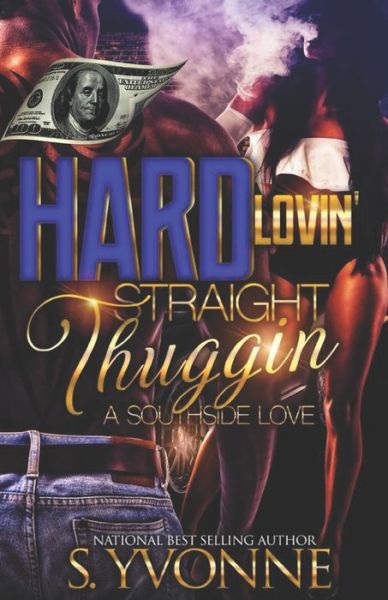 Cover for S Yvonne · Hard Lovin' Straight Thuggin' (Paperback Book) (2021)