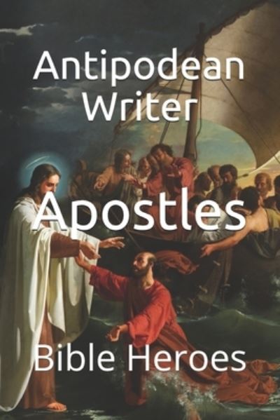 Cover for Antipodean Writer · Apostles (Paperback Book) (2020)