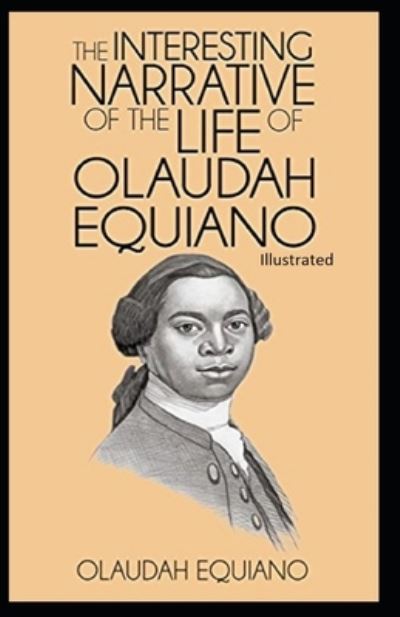 Cover for Olaudah Equiano · Interesting Narrative of the Life of Olaudah Equiano Illustrated (N/A) (2020)