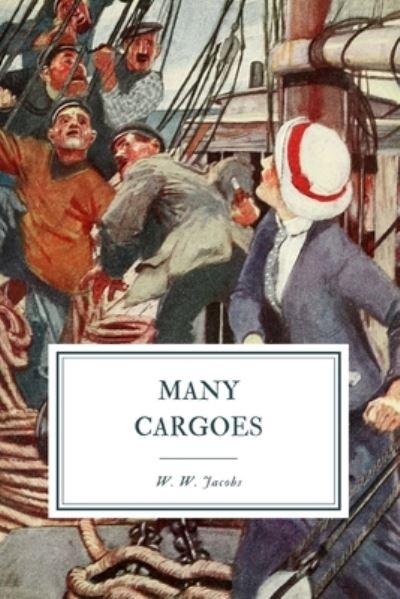 Cover for W W Jacobs · Many Cargoes (Paperback Book) (2020)