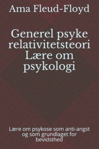 Cover for Ama Fleud-Floyd · Generel psyke relativitetsteori Laere om psykologi (Pocketbok) (2021)