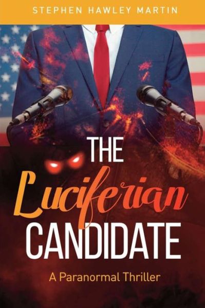 Cover for Stephen Hawley Martin · The Luciferian Candidate (Paperback Book) (2021)