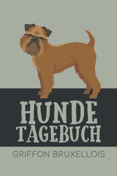 Cover for Dog Kings · Hundetagebuch Griffon Bruxellois (Paperback Book) (2020)