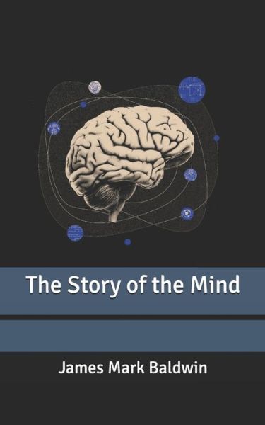 Cover for James Mark Baldwin · The Story of the Mind (Paperback Book) (2020)