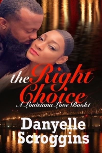 Cover for Danyelle Scroggins · The Right Choice (Paperback Book) (2020)