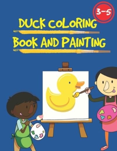 Duck Coloring Book and painting - Lahcen Ajrar - Bøker - Independently Published - 9798654065230 - 15. juni 2020