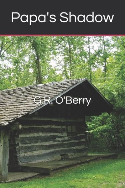 Cover for G R O'Berry · Papa's Shadow (Pocketbok) (2020)
