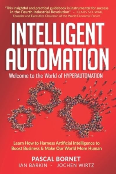 Cover for Ian Barkin · Intelligent Automation: Learn how to harness Artificial Intelligence to boost business &amp; make our world more human (Paperback Book) (2020)