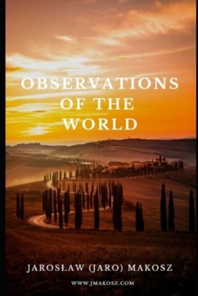 Cover for Jaroslaw (jaro) Makosz · Observations of the World (Paperback Book) (2020)