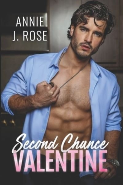 Cover for Annie J Rose · Second Chance Valentine (Paperback Bog) (2021)