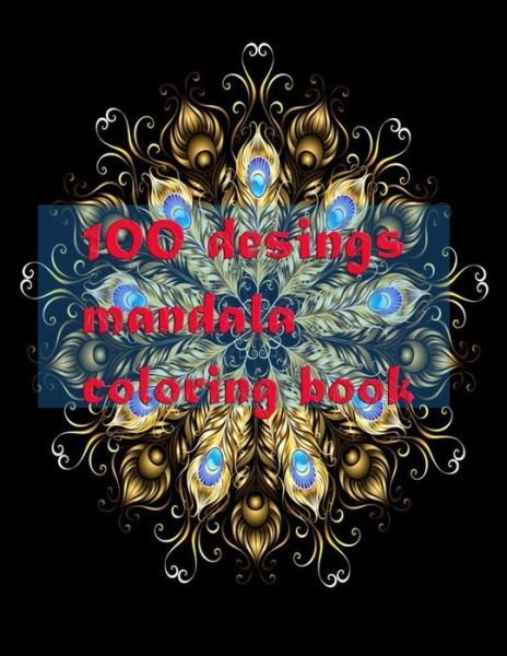 Cover for Give You · 100 desings mandala coloring book (Pocketbok) (2021)