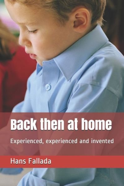 Cover for Hans Fallada · Back then at home: Experienced, experienced and invented (Paperback Book) (2021)