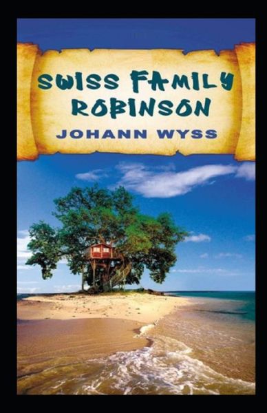 Cover for Johann David Wyss · The swiss family robinson illustrated (Paperback Book) (2021)