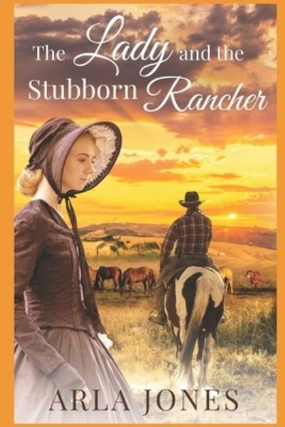 Cover for Arla Jones · The Lady and the Stubborn Rancher - Lady (Pocketbok) (2022)
