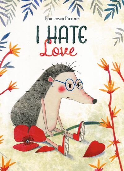 Cover for Francesca Pirrone · I Hate Love (Hardcover Book) (2024)