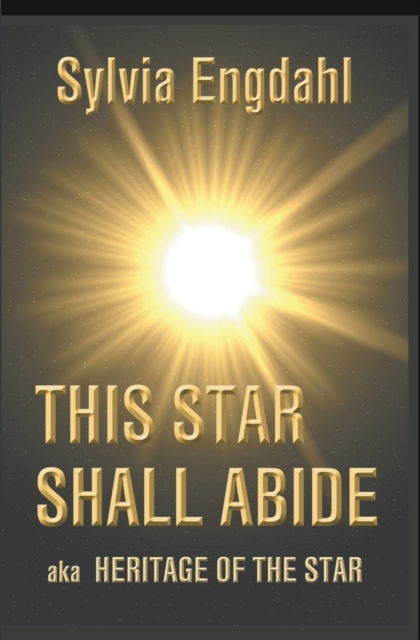 Cover for Sylvia Engdahl · This Star Shall Abide aka Heritage of the Star - Children of the Star (Paperback Book) (2022)